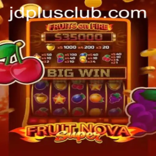 Exploring the Thrilling World of FruitNovaSuper and the JDplus Experience